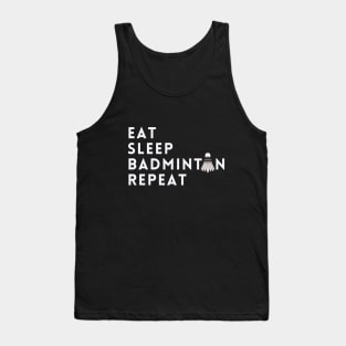 eat sleep badminton repeat Tank Top